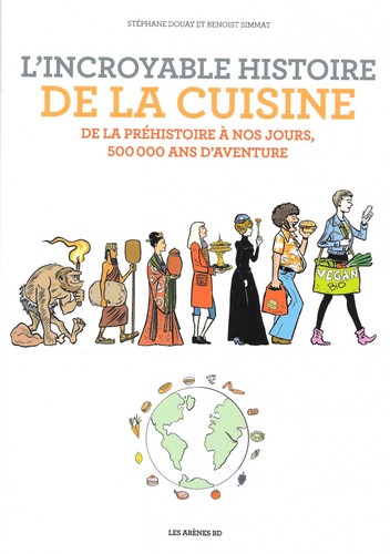 Cover for L'incroyable histoire de la cuisine