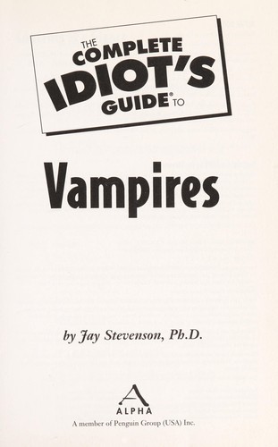 Cover for The complete idiot's guide to vampires