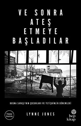 Cover for Ve Sonra Ates Etmeye Basladilar