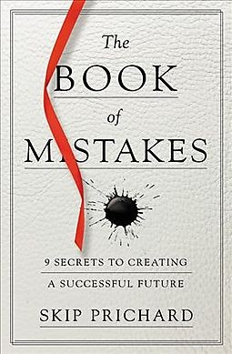 Cover for The book of mistakes : 9 secrets to creating a successful future