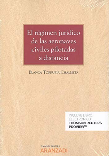 Cover for El régimen jurídico de las aeronaves civiles pilotadas a distancia