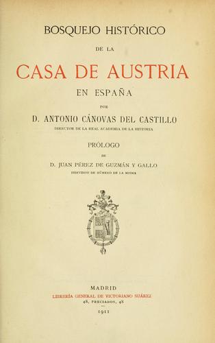 Cover for Bosquejo historico del la Casa de Austria en España