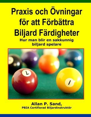 Cover for Praxis Och Övningar För Att Förbättra Biljard Färdigheter