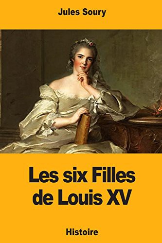 Cover for Les six Filles de Louis XV