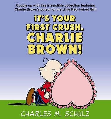 Cover for Its Your First Crush Charlie Brown