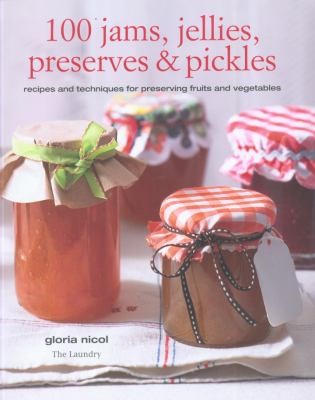 Cover for 100 Jams Jellies Preserves  Pickles