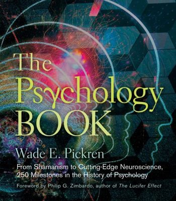 Cover for Psychology Book From Shamanism To Cuttingedge Neuroscience 250 Milestones In The History Of