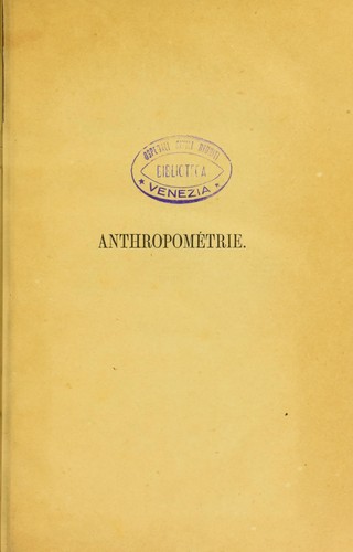 Cover for Anthropom©♭trie ou Mesure des diff©♭rentes facult©♭s de l'homme