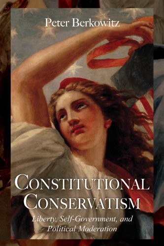 Cover for Constitutional Conservatism (Hoover Institution Press publication ; Book 634)