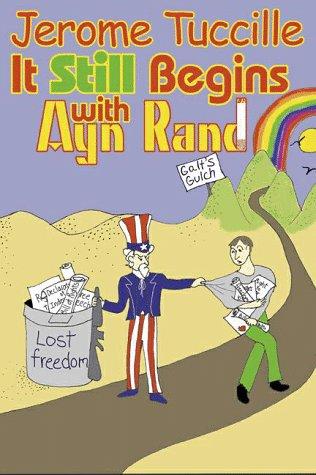 Cover for It Still Begins With Ayn Rand