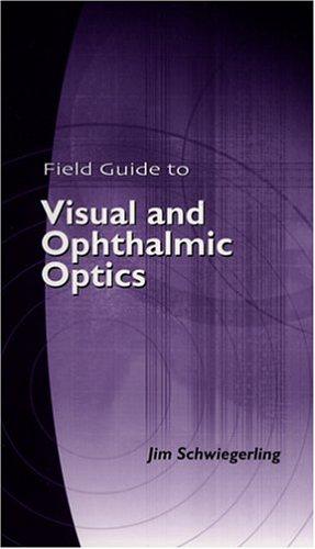 Cover for Field Guide to Visual and Ophthalmic Optics (SPIE Vol. FG04)