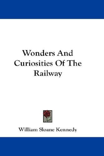 Cover for Wonders And Curiosities Of The Railway