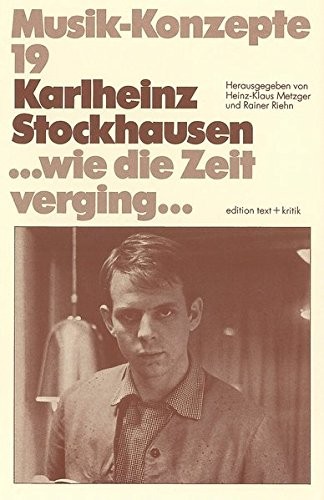Cover for Karlheinz Stockhausen-- wie die Zeit verging--