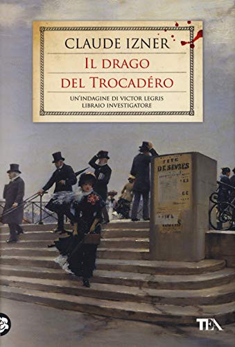 Cover for Il drago del Trocadéro. Un'indagine di Victor Legris libraio investigatore