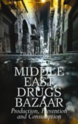 Cover for Middle East Drugs Bazaar Production Prevention And Consumption
