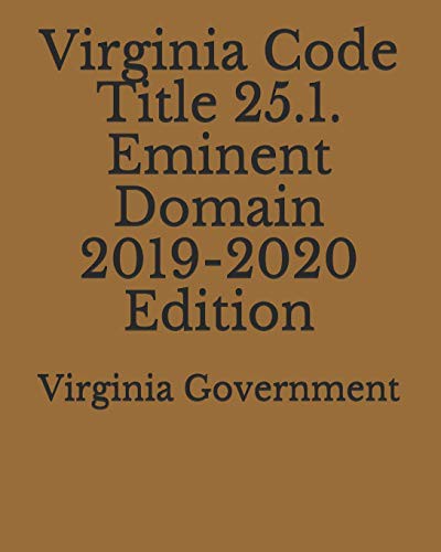 Cover for Virginia Code Title 25.1. Eminent Domain 2019-2020 Edition