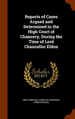 Cover for Reports of Cases Argued and Determined in the High Court of Chancery, During the Time of Lord Chancellor Eldon