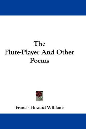 Cover for The Flute-Player And Other Poems
