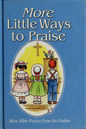 Cover for More little ways to praise