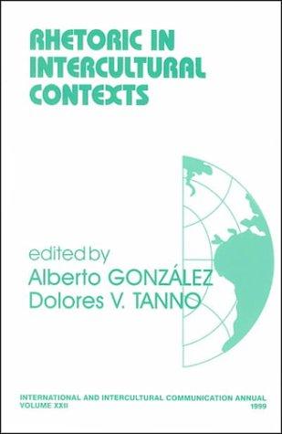 Cover for Rhetoric in Intercultural Contexts (International and Intercultural Communication Annual)
