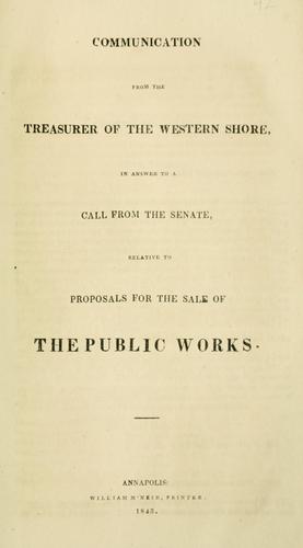 Cover for Communication from the Treasurer of the Western Shore, in answer to a call from the Senate, relative to proposals for the sale of the public works.
