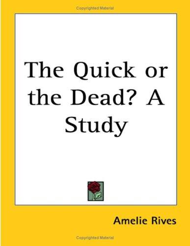 Cover for The Quick or the Dead? a Study