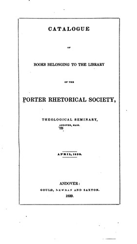 Cover for Catalogue of Books Belonging to the Library of the Porter Rhetorical Society, Theological ...