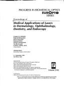Cover for Proceedings of medical applications of lasers in dermatology, ophthalmology, dentistry, and endoscopy