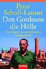 Cover for Den Gottlosen die Hölle. Der Islam im zerfallenden Sowjetreich.