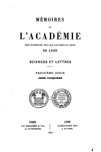 Cover for Mémoires de l'Académie des sciences, belles-lettres et arts de Lyon ...
