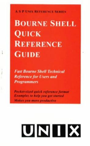 Cover for The Bourne Shell Quick Reference Guide (ASP Reference)