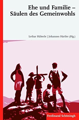 Cover for Ehe und Familie - Säulen des Gemeinwohls