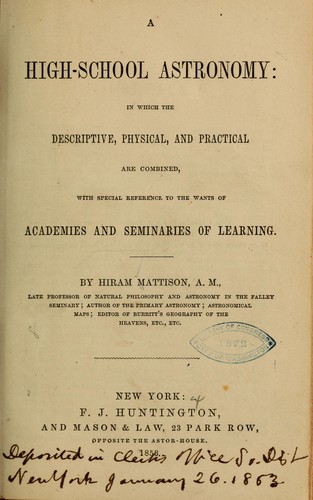 Cover for A high-school astronomy: in which the descriptive, physical, and practical are combined ...
