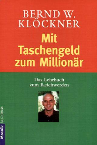 Cover for Mit Taschengeld zum Millionär. Das Lehrbuch zum Reichwerden.