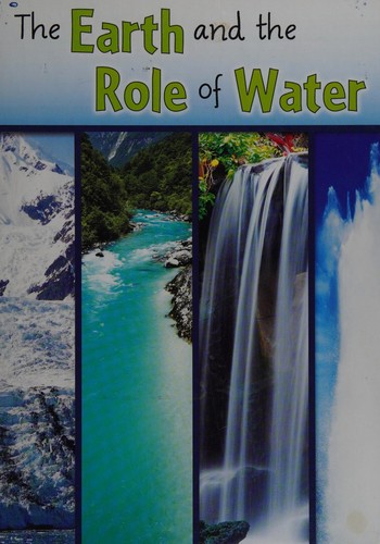 Cover for The Earth and the role of water
