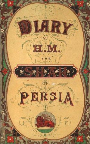 Cover for The diary of H.M. The Shah of Persia