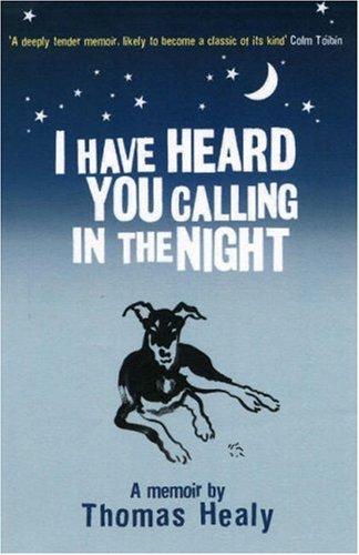 Cover for I Have Heard You Calling in the Night