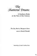 Cover for The Shattered Dream: A Southern Bride at the Turn of the Century 