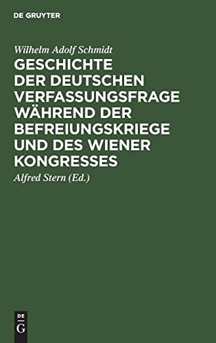 Cover for Geschichte der deutschen Verfassungsfrage während der Befreiungskriege und des Wiener Kongresses