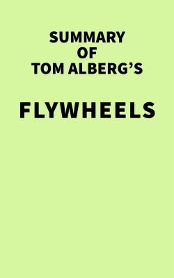 Cover for Summary of Tom Alberg's Flywheels