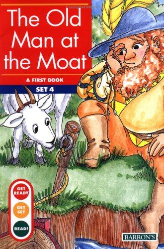 Cover for Old Man at the Moat, The (Get Ready, Get Set, Read!/Set 4)