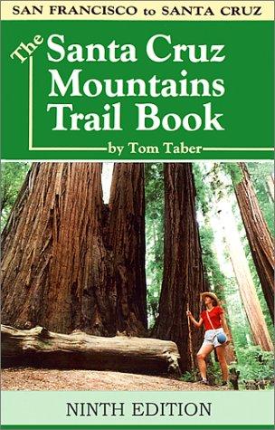 Cover for The Santa Cruz Mountains Trail Book