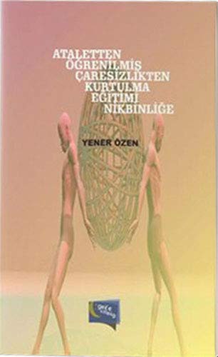 Cover for Ataletten Ogrenilmis Caresizlikten Kurtulma Egitimi Nikbinlige