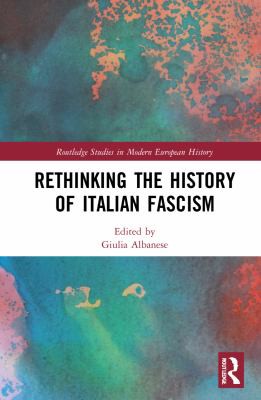 Cover for Rethinking the History of Italian Fascism