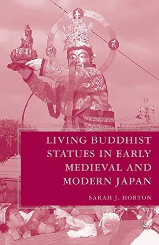 Cover for Living Buddhist Statues in Early Medieval and Modern Japan