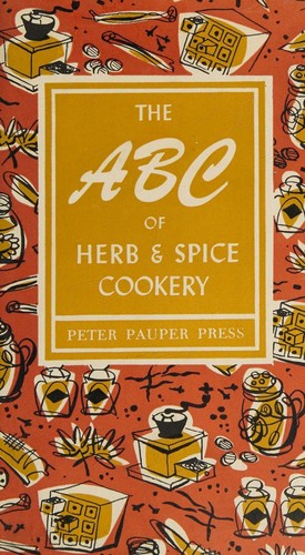 Cover for The Abc of Herb & Spice Cookery