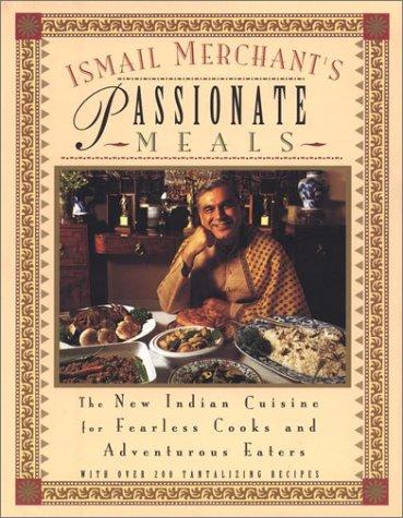 Cover for Ismail Merchant's Passionate Meals