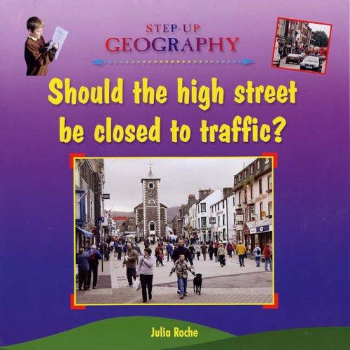 Cover for Should the High Street Be Closed to Traffic (Step-Up Geography)