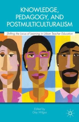 Cover for Knowledge Pedagogy and Postmulticulturalism