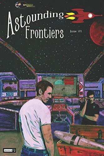 Cover for Astounding Frontiers #1: Give us 10 minutes and we will give you a world